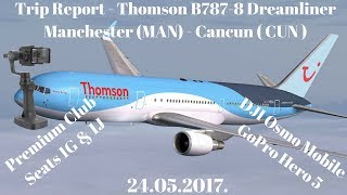 Trip Report  ThomsonTUI B7878 Dreamliner Manchester  Cancun Premium Club Seats 1G amp 1J [upl. by Olympia]