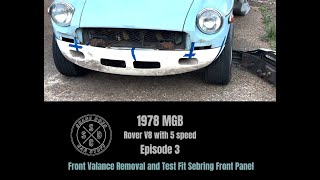 MGB  Front valance panel removal and Sebring front panel test fit [upl. by Antebi632]