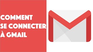 Comment se connecter à Gmail [upl. by Feerahs]