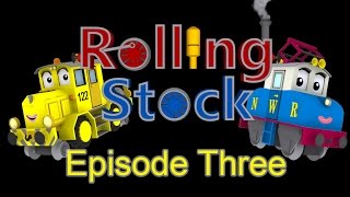 Rolling Stock  Episode 3 quotFizzled Frazzled Friedquot [upl. by Ailuj]