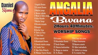 2hours 40mins SWAHILI WORSHIP SONGS BY DANIEL SIFUNA DAMU YA YESU MAISHA YANGU ANGALIA BWANA [upl. by Terej]