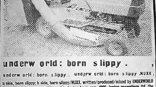 Born Slippy  Original [upl. by Ajoop]