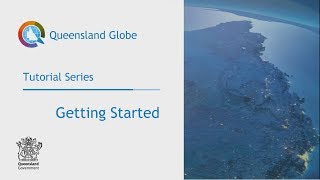 Queensland Globe tutorial – Getting Started [upl. by Drugge232]