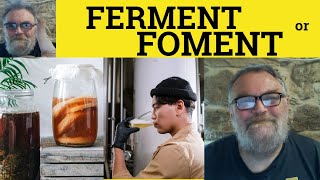 🔵 Foment vs Ferment Meaning  Ferment or Foment Defined  Ferment and Foment Examples Foment Ferment [upl. by Silvain983]