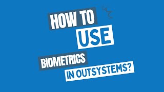 How to implement Biometrics authentication in OutSystems mobile applications [upl. by Maddalena125]