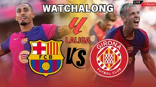 Girona vs Barcelona  Live Reaction and Watchalong Live La Liga 2425 [upl. by Pump]