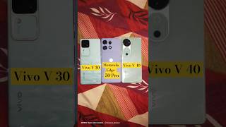 motorola edge 50 pro vs vivo v40 vivo v40 vs motorola edge 50 pro motorola edge 50 vs vivo v40 pro [upl. by Kalagher37]