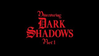 Discovering Dark Shadows Part 1 The Devil and Burke Devlin [upl. by Akira]