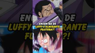 Encontro de Luffy e Almirante Fujitora onepiece anime luffy [upl. by Hutt]