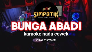 BUNGA ABADI Karaoke SIMPATIK MUSIK VIRAL TIKTOK [upl. by Nolahs189]