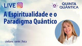 A espiritualidade e o paradigma quântico [upl. by Nonnahsal]