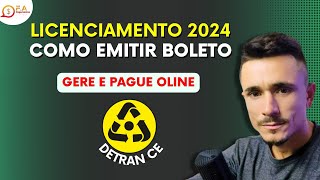 Como Emitir o Boleto de Licenciamento De Veículos no Detran CE 2024 [upl. by Otto]