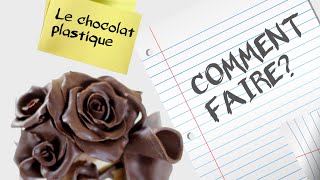 COMMENT FAIRE n°5 Le chocolat plastique [upl. by Elizabet]