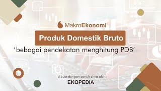 Pendapatan Nasional Produk Domestik Bruto PDB Indonesia PDRB Produk Domestik Regional Bruto [upl. by Alegnatal19]