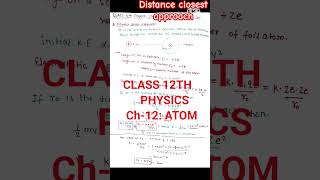 Distance of Closest ApproachAtomClass 12th Physics cbse [upl. by Auqcinahs169]