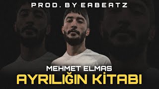 quotAYRILIĞIN KİTABIquot MEHMET ELMAS  PROD BY EA BEATZ  TRAP BEAT [upl. by Friedberg570]