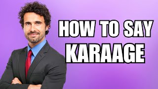 How To Pronounce Karaage Correctly [upl. by Fish934]