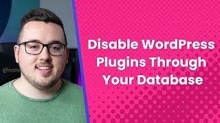 How to Disable WordPress Plugins Through Your Database [upl. by Bev]