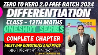 Differentiation One Shot  Class 12th Math  Zero to Hero 20 Batch  Board 2024 [upl. by Tabb]