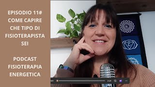 Come definire che tipo di fisioterapista sei Podcast Fisioterapia Energetica [upl. by Fox587]