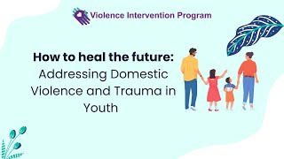 Workshop1 How to Heal the Future Addressing Domestic Violence amp Trauma in Children and Adolescents [upl. by Cowan674]