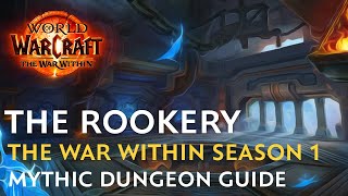 The Rookery Mythic Dungeon Guide  The War Within Season 1 [upl. by Margaretta]