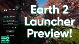 The Earth 2 Launcher Sneak Peek [upl. by Wit]