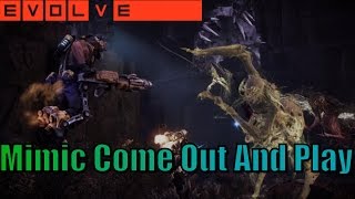 Evolve Stage 2 Mimic Come Out And Play  Gorgon [upl. by Nylimaj]