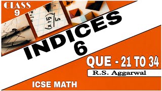 Indices  Class 9th Math Exercise 6 Que 21 TO 34  RSAggarwal Math  ICSE MATH [upl. by Akina]