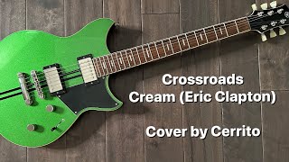 Crossroads  Cream Eric Clapton  Cover [upl. by Demetris180]