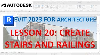 REVIT 2023 ARCHITECTURE LESSON 20  CREATE STAIRS AND RAILINGS [upl. by Salamone]