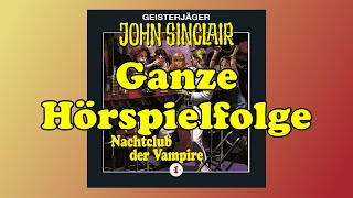 JOHN SINCLAIR  Folge 1 Im Nachtclub der Vampire  Ganze Hörspielfolge [upl. by Assiruam]