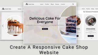 Create A Responsive Cake Shop Website Design Using HTML  CSS  JavaScript  Step By Step [upl. by Donnie]