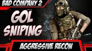 Aggressive Recon  GOL Sniping  Battlefield Bad Company 2 Gameplay [upl. by Ecirual]