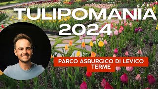 Tulipomania 2024 Parco Asburgico di Levico Terme [upl. by Kucik]