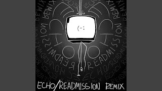 ECHO ReAdmission Remix [upl. by Valenba]