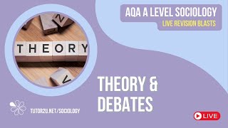 Theories amp Debates  AQA A Level Sociology Revision for 2024 [upl. by Eliott]