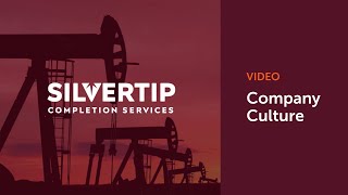 Silvertip Completion Services  Company Culture [upl. by Eirrehs]