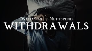 withdrawals  OsamaSon ft Nettspend lyrics [upl. by Narret729]