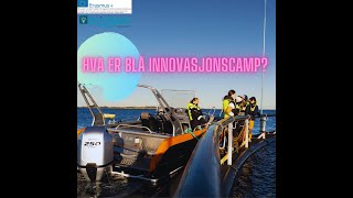 Hva er Blå Innovasjonscamp [upl. by Ruffi]