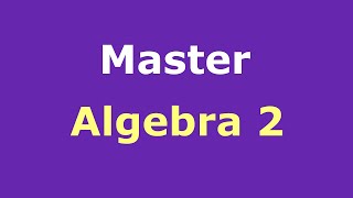 Algebra 2 Full Course [upl. by Tunk]