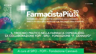 Il tirocinio pratico nella farmacia ospedaliera la collaborazione FOFI SIFO Fondazione Cannavò [upl. by Noret284]