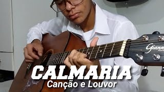 CalmariaCanção e Louvor fingerstyle [upl. by Alrad156]