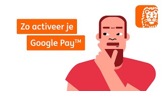 Google Pay activeren  Digitaal Bankieren Hoe werkt dat  ING [upl. by Adniled]