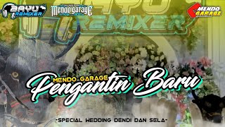 PENGANTIN BARU‼️DJ BANTENGAN MENDO GARAGE REMIXER BAYU REMIXER [upl. by Frederick]