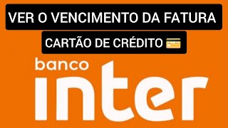 Como ver vencimento da fatura Banco Inter 2025 [upl. by Hakim]