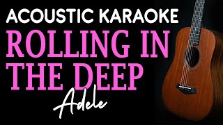 ROLLING IN THE DEEP  Adele  ACOUSTIC KARAOKE [upl. by Antoni221]