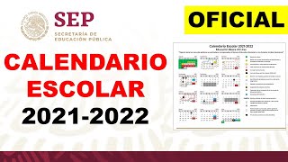 CALENDARIO ESCOLAR 20212022 SEP OFICIAL 200 días efectivos [upl. by Lionel]