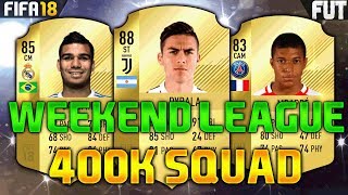 FIFA 18 400K450K SQUAD BUILDER feat DYBALA MBAPPE CASEMIRO  FUT CHAMPIONS TEAM [upl. by Roxine]