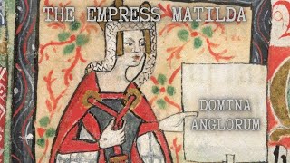 The Empress Matilda A Queen Betrayed [upl. by Anabelle]